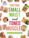For that Small Waist and Toned Muscles | Meal Planner Notebook