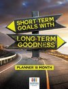 Short-Term Goals with Long-Term Goodness | Planner 18 Month