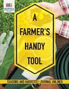 A Farmer's Handy Tool | Seasons and Harvests | Journal Unlined