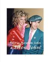 Olivia Newton-John and Elton John!