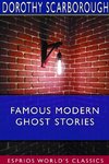 Famous Modern Ghost Stories  (Esprios Classics)