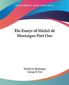 The Essays of Michel de Montaigne Part One