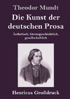 Die Kunst der deutschen Prosa (Großdruck)