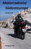 Motorradreise Südosteuropa