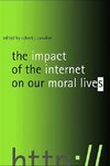 Cavalier, R: Impact of the Internet on Our Moral Lives