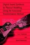 Digital Sound Synthesis by Physical Modeling Using the Functional Transformation Method