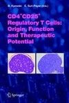 CD4+CD25+ Regulatory T Cells: Origin, Function and Therapeutic Potential