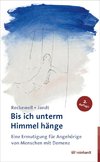 Bis ich unterm Himmel hänge