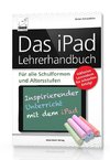 Das iPad Lehrerhandbuch