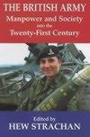 The British Army, Manpower and Society into the Twenty-first Century