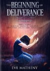 The Beginning of Deliverance