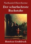 Der scharlachrote Buchstabe (Großdruck)