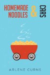 Homemade Noodles and Cars