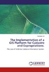 The Implementation of a GIS Platform for Cadastre and Expropriations.