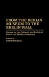 From the Berlin Museum to the Berlin Wall