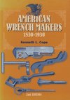 American Wrench Makers 1830-1930, Second Edition