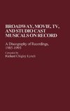 Broadway, Movie, TV, and Studio Cast Musicals on Record