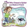 The Girl Who Chased a Spider and Made a Friend