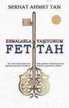 Fettah - Esmalarla Yasiyorum
