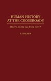 Human History at the Crossroads