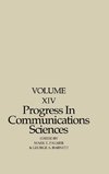 Progress in Communication Sciences, Volume 14