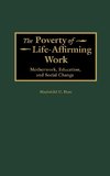 The Poverty of Life-Affirming Work