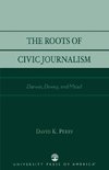 The Roots of Civic Journalism