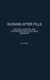 Running After Pills