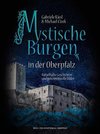 Mystische Burgen in der Oberpfalz