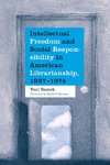 Intellectual Freedom and Social Responsibility in American Librarianship, 1967-1974
