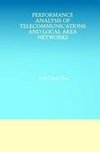 Performance Analysis of Telecommunications and Local Area Networks
