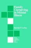 Lefley, H: Family Caregiving in Mental Illness