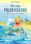 Marisa Meermädchen (Band 1) - Der Traum vom Reiten
