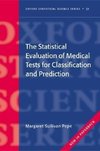 The Statistical Evaluation of Medical Tests for Classification and Prediction