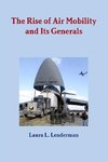 The Rise of Air Mobility and Its Generals