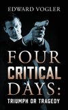 Four Critical Days