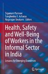 Health, Safety and Well-Being of Workers in the Informal Sector in India