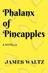 Phalanx of Pineapples