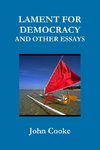 LAMENT FOR DEMOCRACY AND OTHER ESSAYS