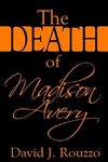 The Death of Madison Avery