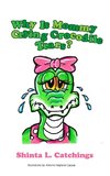 Why Is Mommy Crying Crocodile Tears?