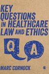 Key Questions in Healthcare Law and Ethics