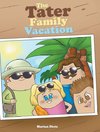 The Tater Family Vacation