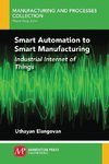 Smart Automation to Smart Manufacturing