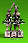 Art and Architecture in Postcolonial Africa