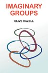 Imaginary Groups