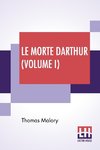 Le Morte Darthur (Volume I)