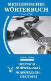 Medizinisches Wörterbuch Norwegisch-Deutsch, Deutsch-Norwegisch
