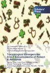 Toxicological Emergencies: A to Z Encyclopaedia of Poison & Antidotes