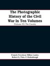 The photographic history of the Civil War In Ten Volumes (Volume IV)